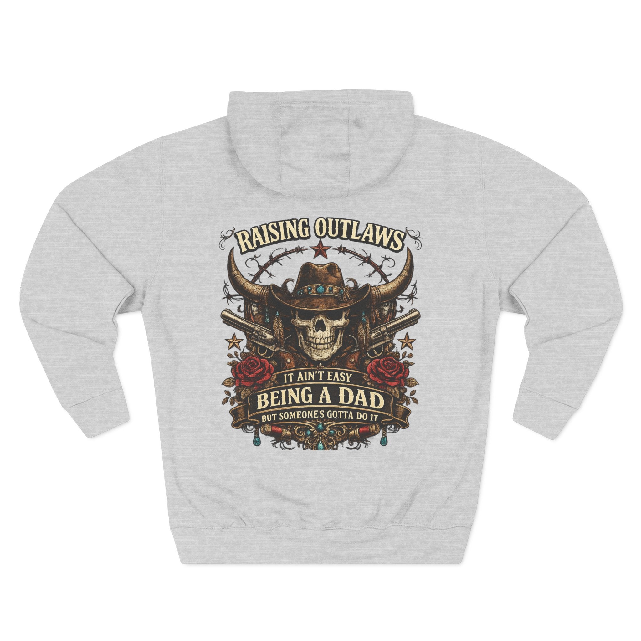 Raising Outlaws Hoodie — "It Ain’t Easy Being a Dad" Skull & Western Dad Pullover